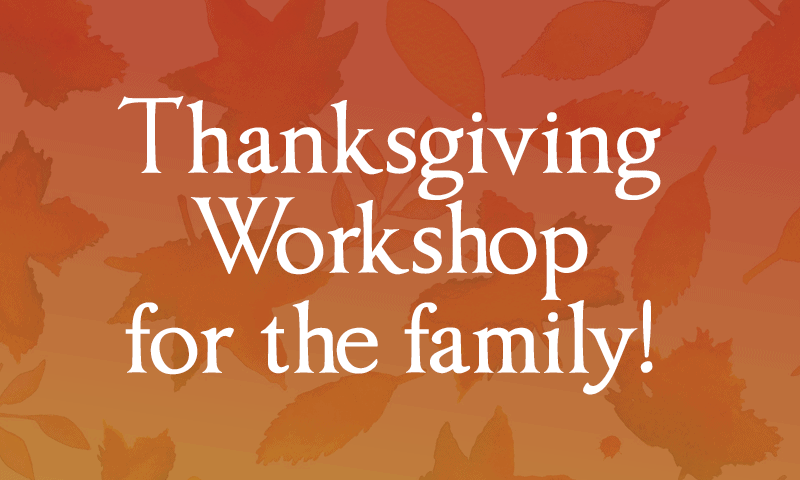 Thanksgiving Workshop